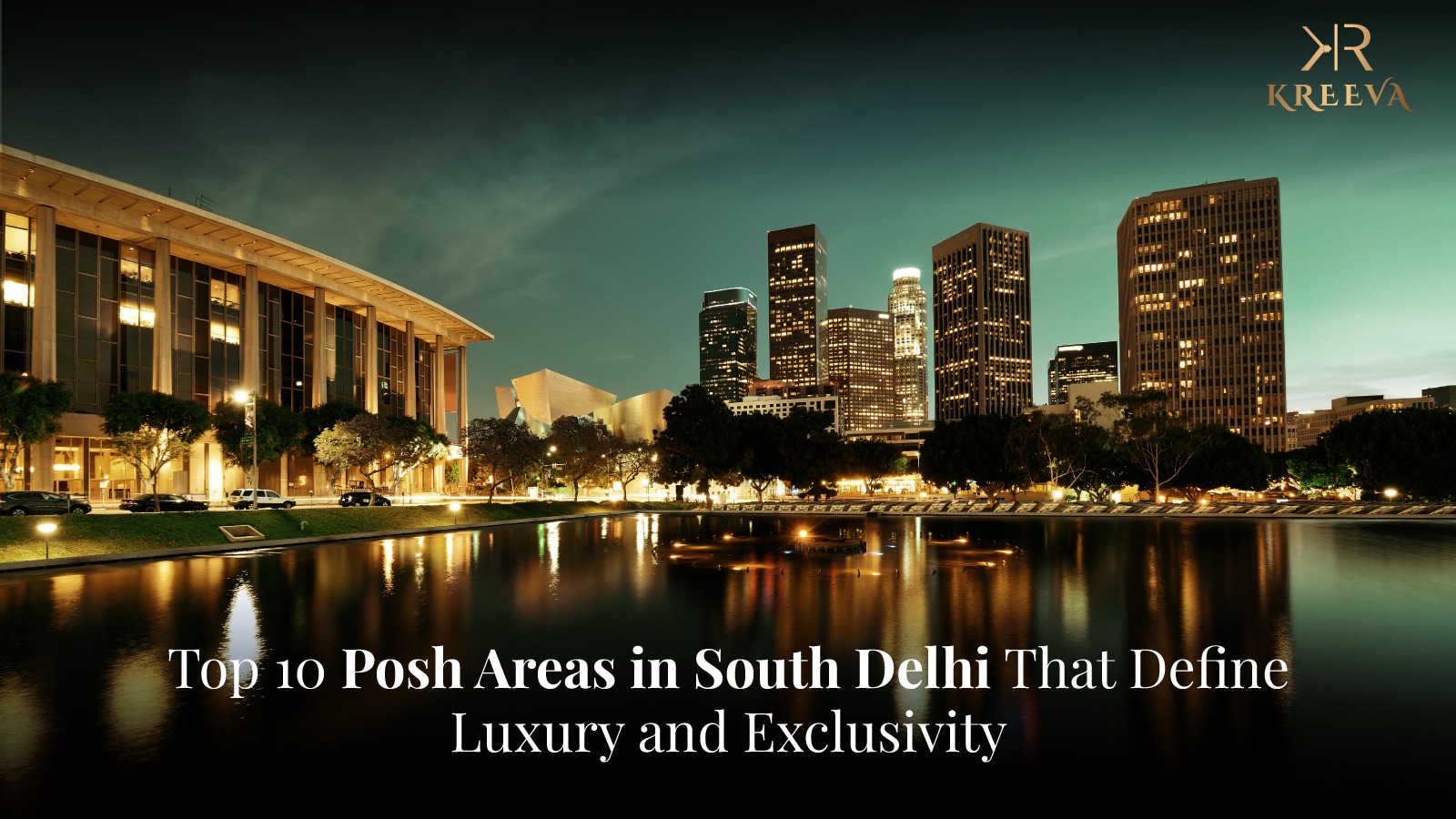 Top 10 Posh Areas in South Delhi for an Exclusive Lifestyle 2024