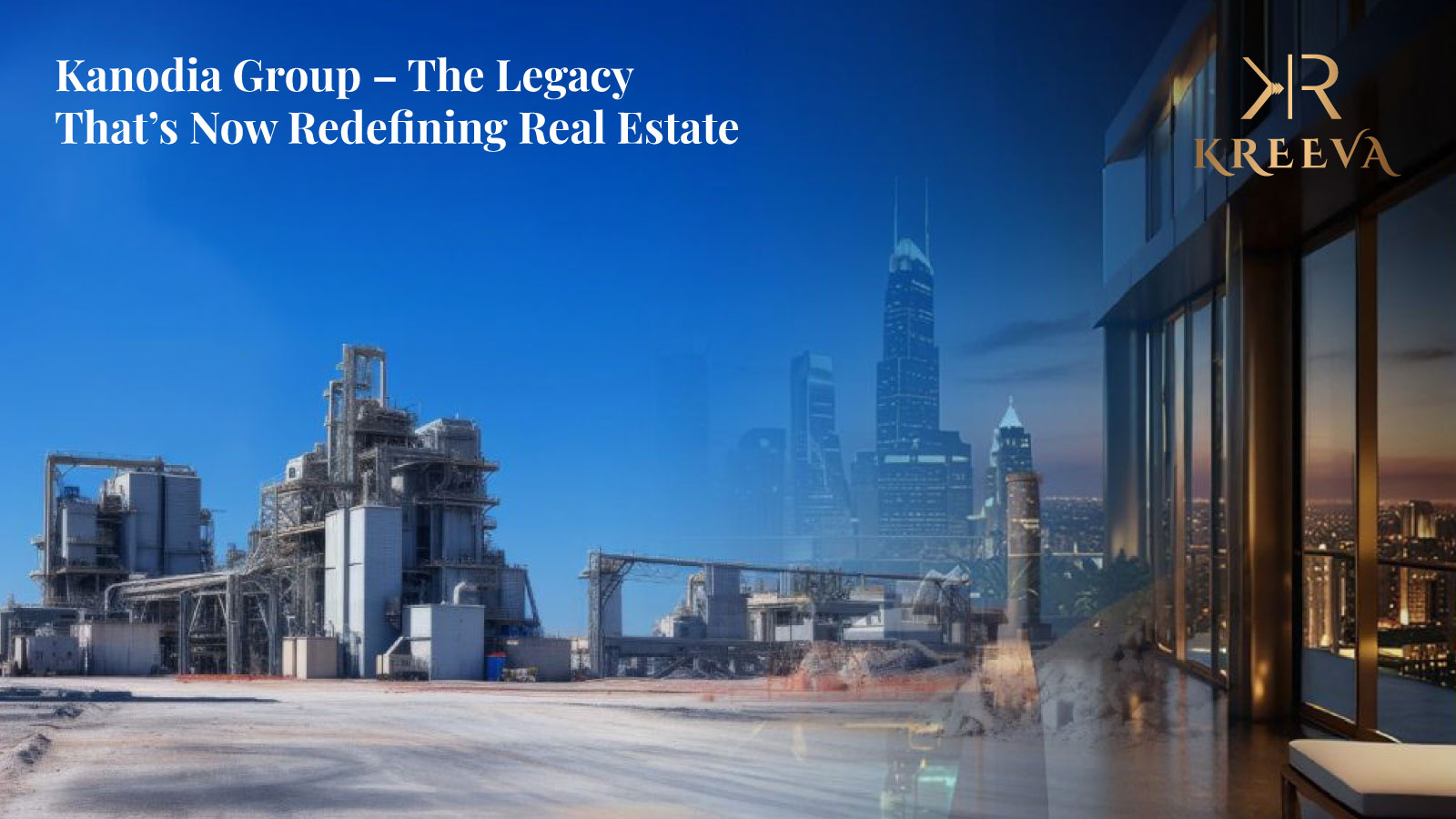 Kanodia Group – The Legacy That’s Now Redefining Real Estate