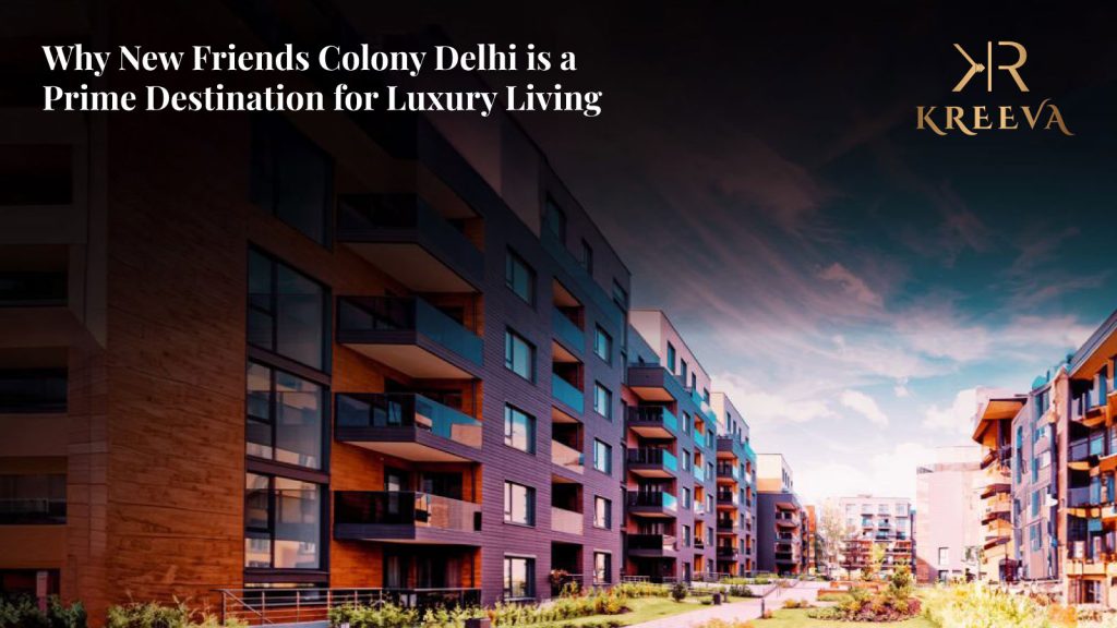 New Friends Colony Delhi