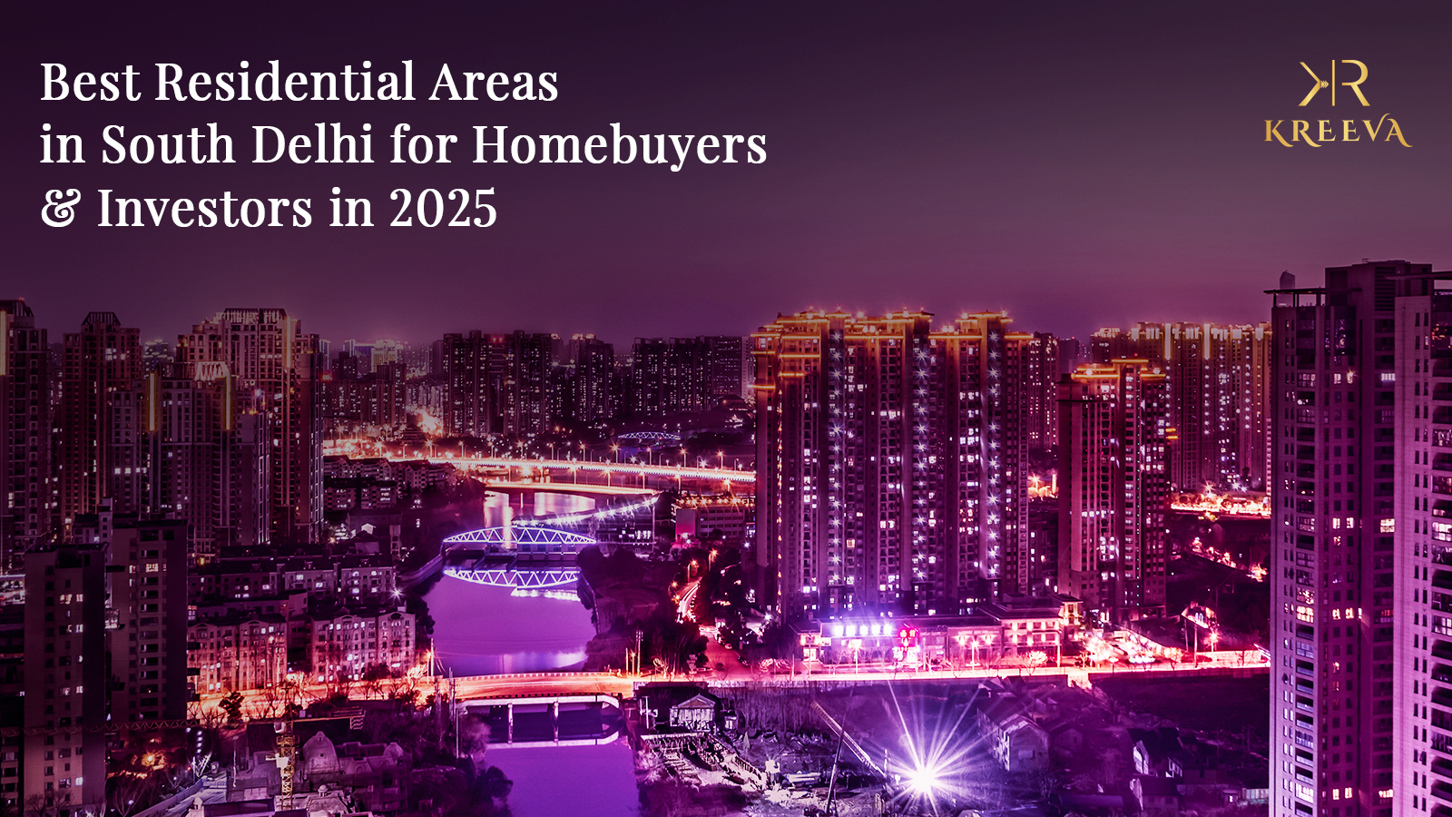 Best Residential Areas in South Delhi for Homebuyers & Investors in 2025