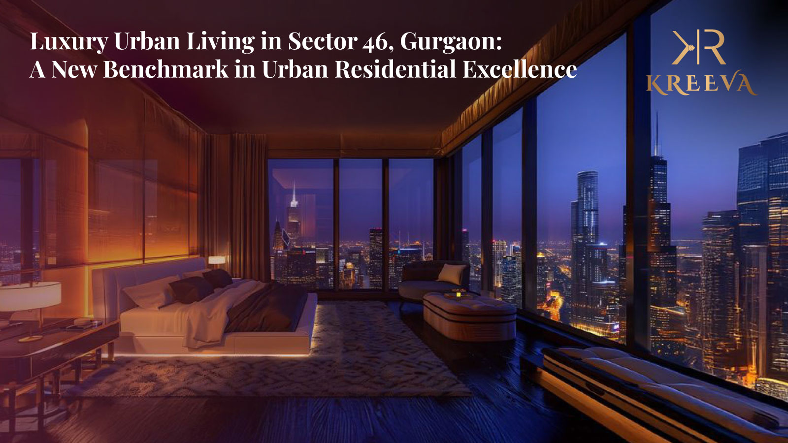 Luxury Urban Living in Sector 46, Gurgaon: A New Benchmark in Urban Residential Excellence