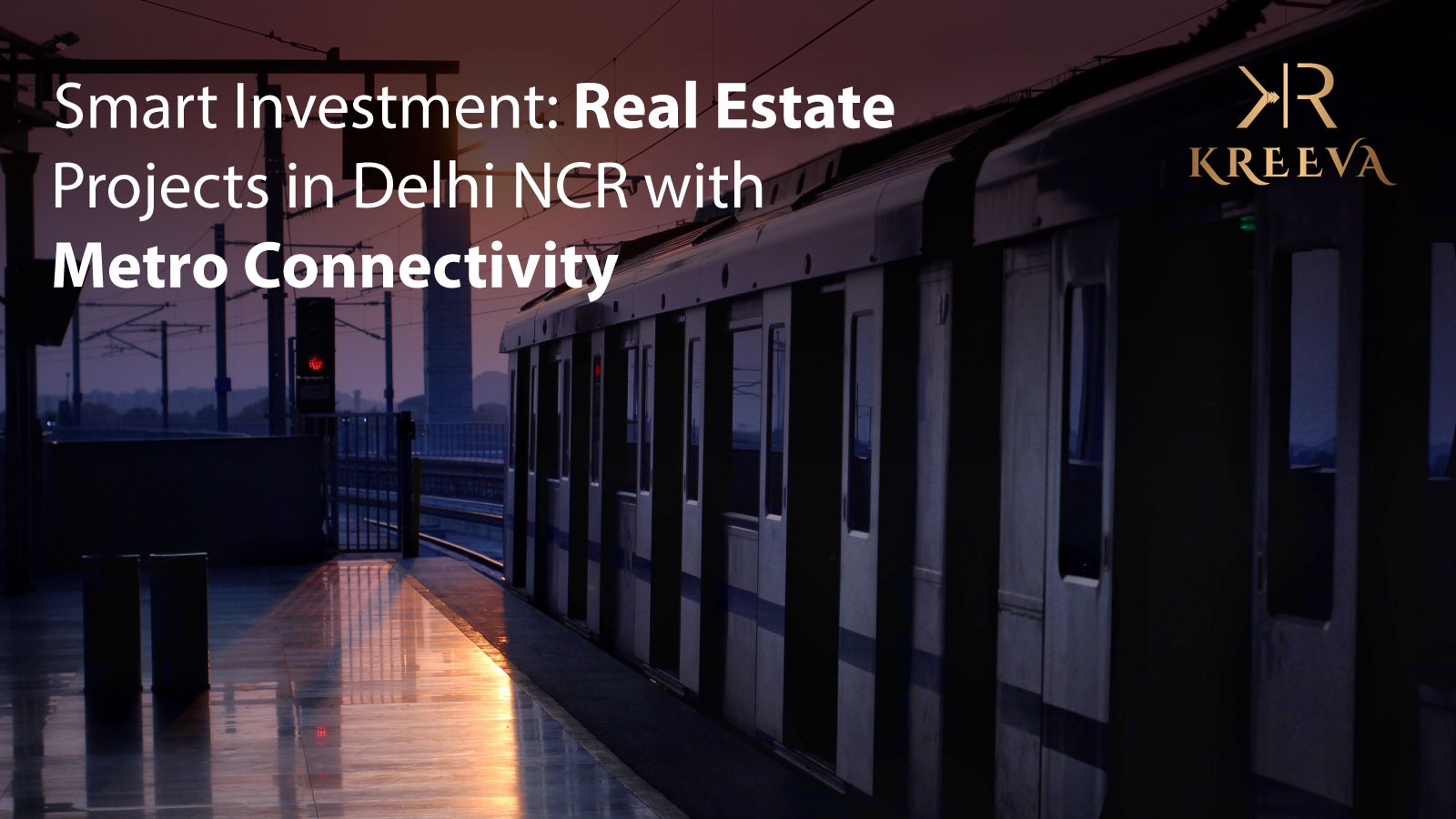 Smart Investment: Real Estate Projects in Delhi NCR with Metro Connectivity