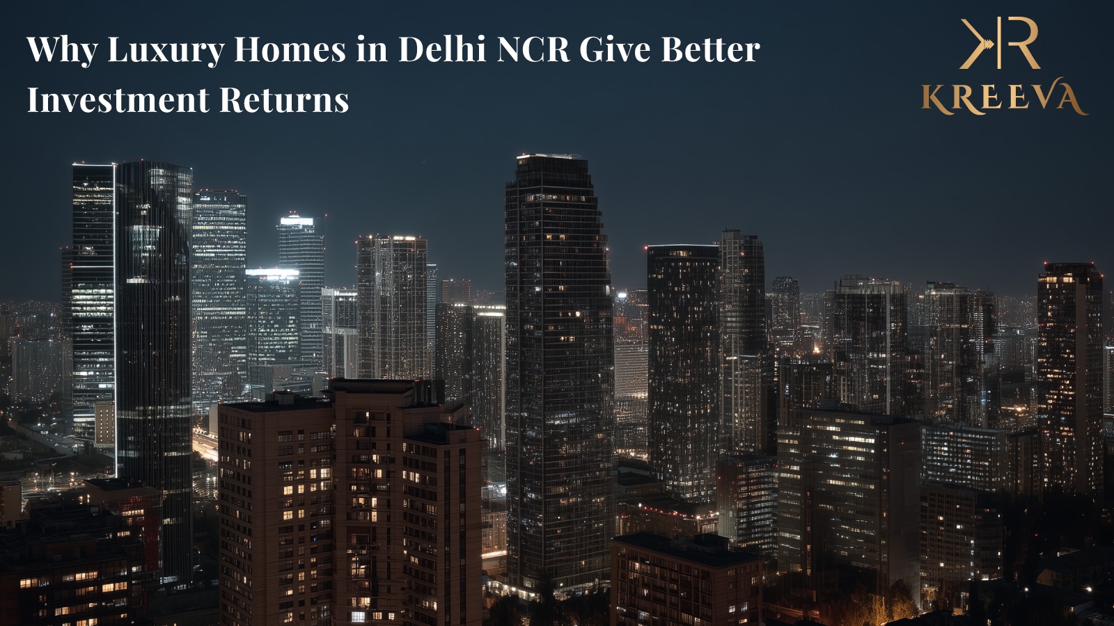 Why Luxury Homes in Delhi NCR