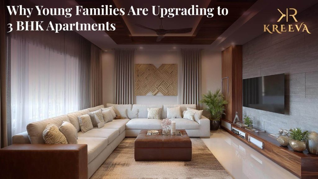 Why Young Families Are Upgrading to 3 BHK Apartments